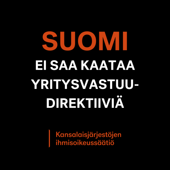 Kuvassa teksti Suomi ei saa kaataa yritysvastuudirektiiviä mustalla pohjalla